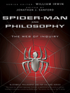 Spider-Man and Philosophy (eBook): The Web of Inquiry